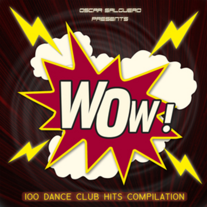 Various - Oscar Salguero Presents WOW! (100 Dance Club Hits)