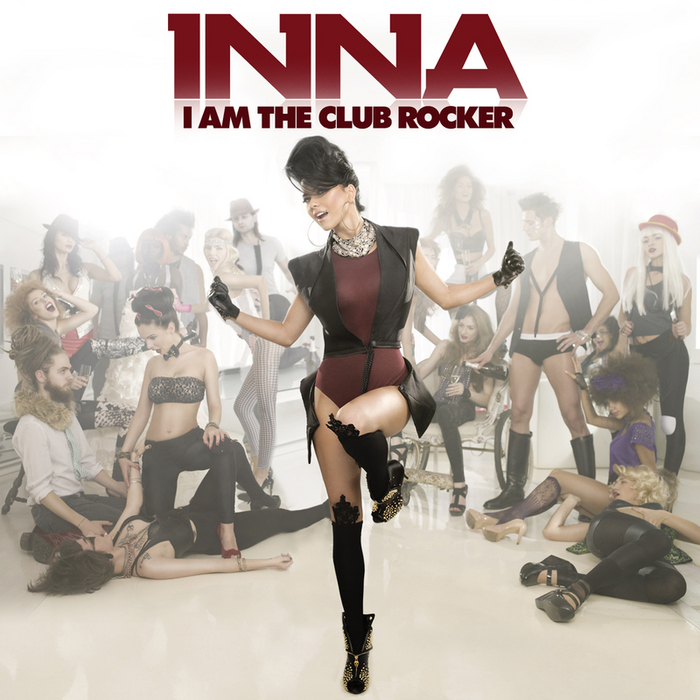 INNA - I Am The Club Rocker (Explicit)