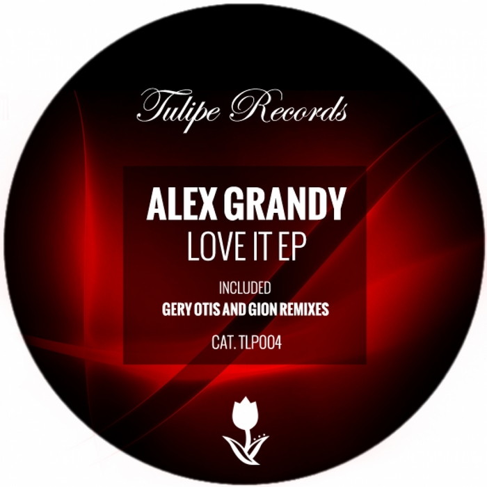 GRANDY, Alex - Love It EP