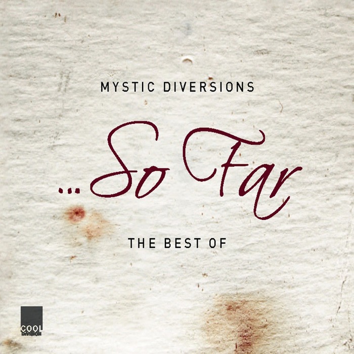 MYSTIC DIVERSIONS - So Far: The Best Of