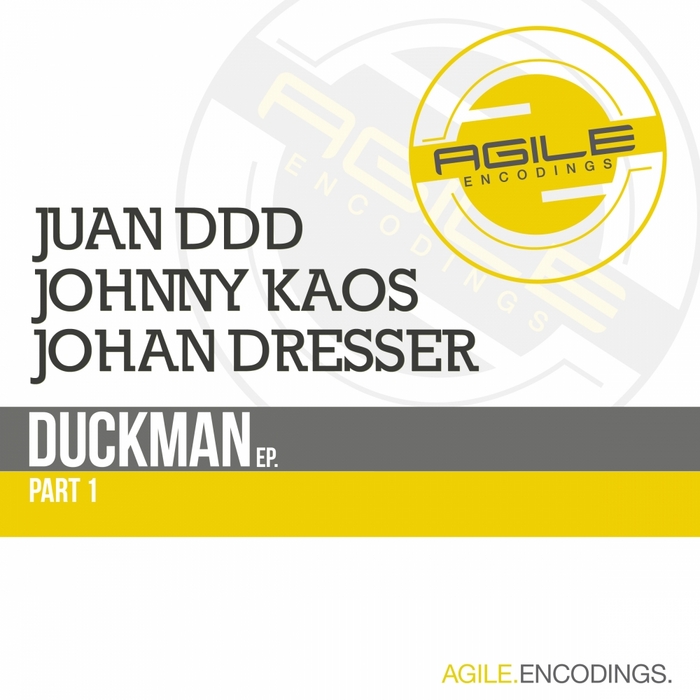 DDD, Juan/JOHNNY KAOS/JOHAN DRESSER - Duckman EP Part 1