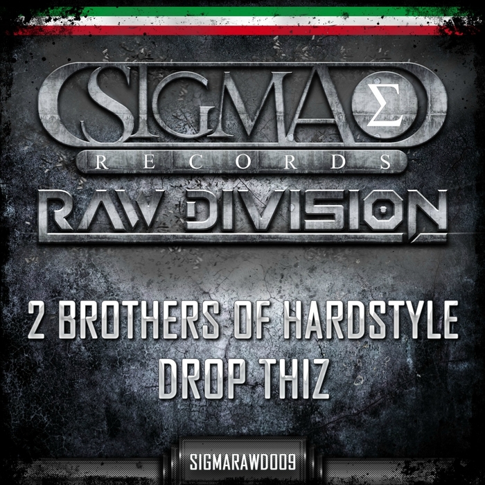 2 BROTHERS OF HARDSTYLE - Drop Thiz