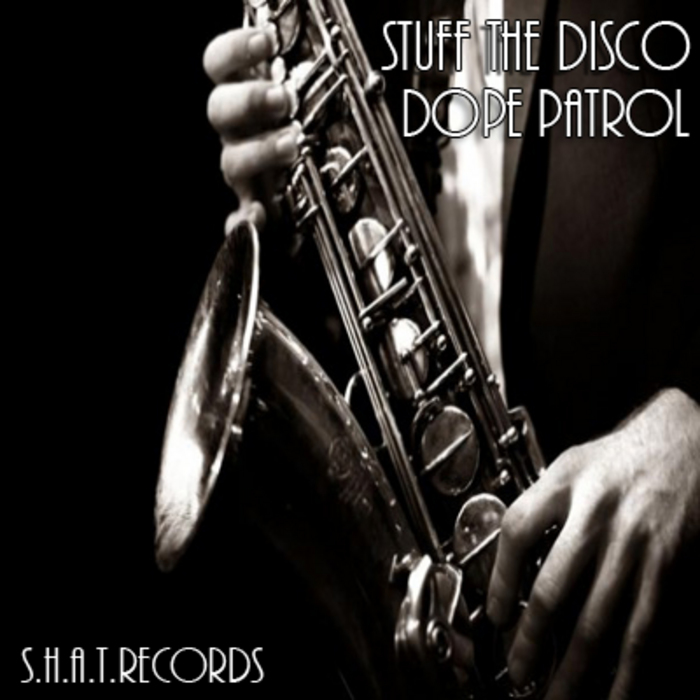 STUFF THE DISCO - Dope Patrol