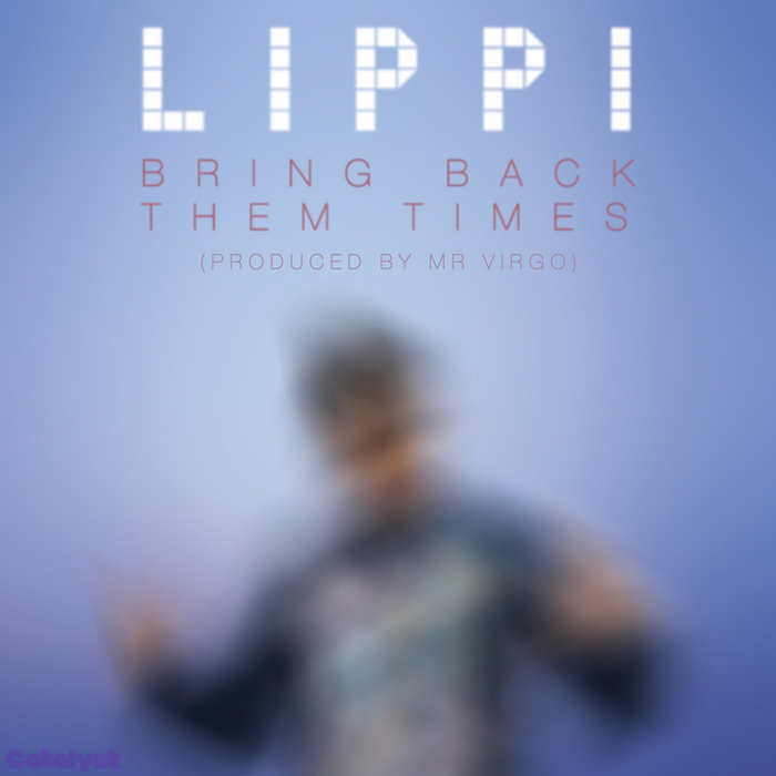 LIPPI/MR VIRGO - Bring Back Them Times