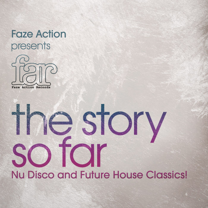 FAZE ACTION/VARIOUS - FAR: The Story So Far - Nu Disco & Future House Classics