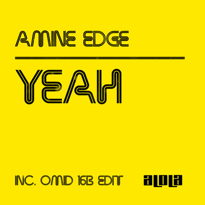 EDGE, Amine - Yeah