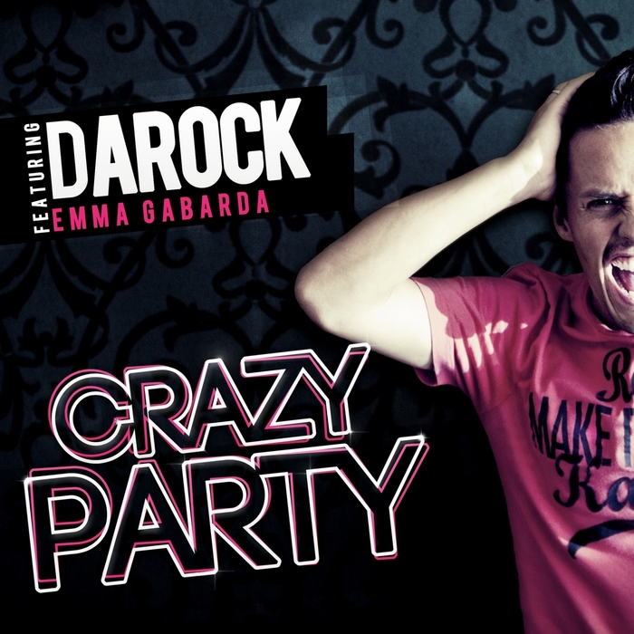 DAROCK feat EMMA GABARDA - Crazy Party