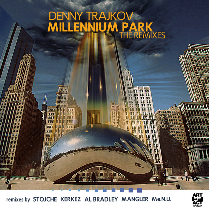 TRAJKOV, Denny - Millennium Park The Remixes