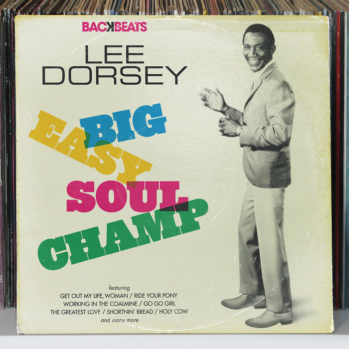 DORSEY, Lee - Big Easy Soul Champ