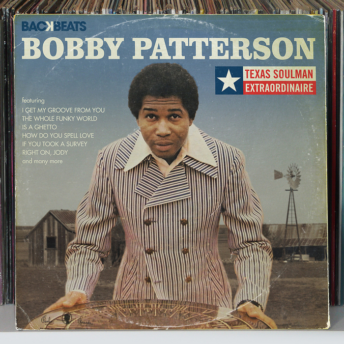 PATTERSON, Bobby - Texas Soulman Extraordinaire