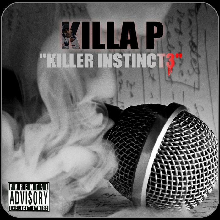 KILLA P - Killa Instinct Vol 3 (Explicit)