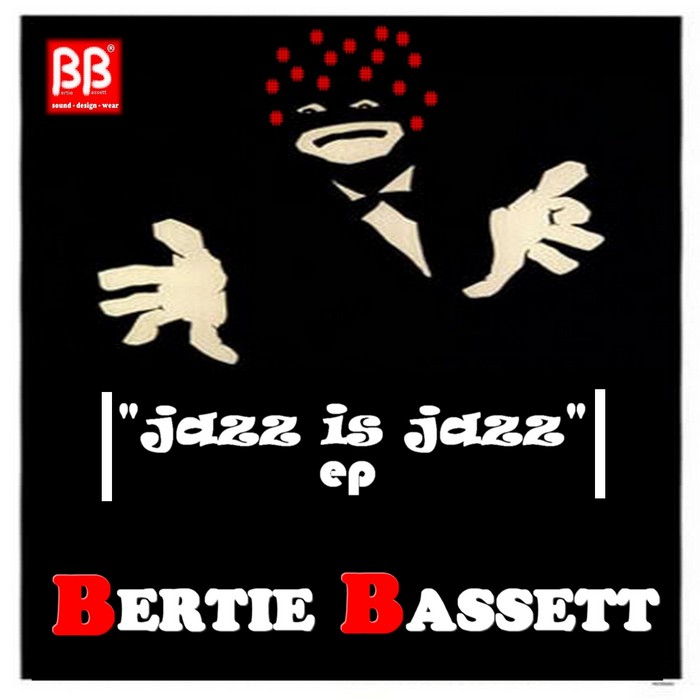 BASSETT, Bertie - Jazz Is Jazz EP