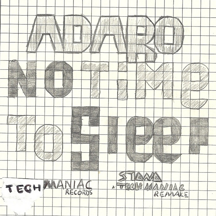 ADARO - No Time To Sleep Stanas Tech Maniac Remake