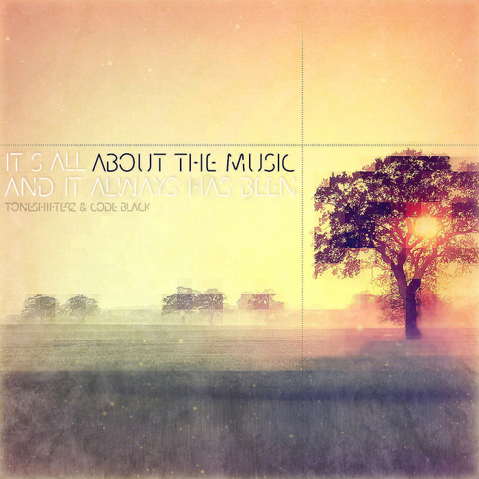 TONESHIFTERZ/CODE BLACK - About The Music