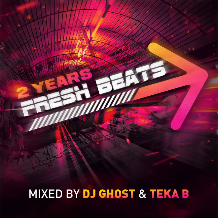 DJ Ghost/Teka B/Various: 2 Years Fresh Beats (mixed By DJ Ghost & Teka ...