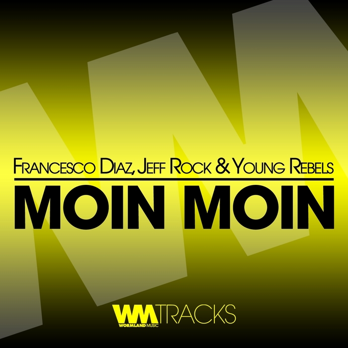Moin Moin by Francesco Diaz/Jeff Rock/Young Rebels on MP3, WAV, FLAC