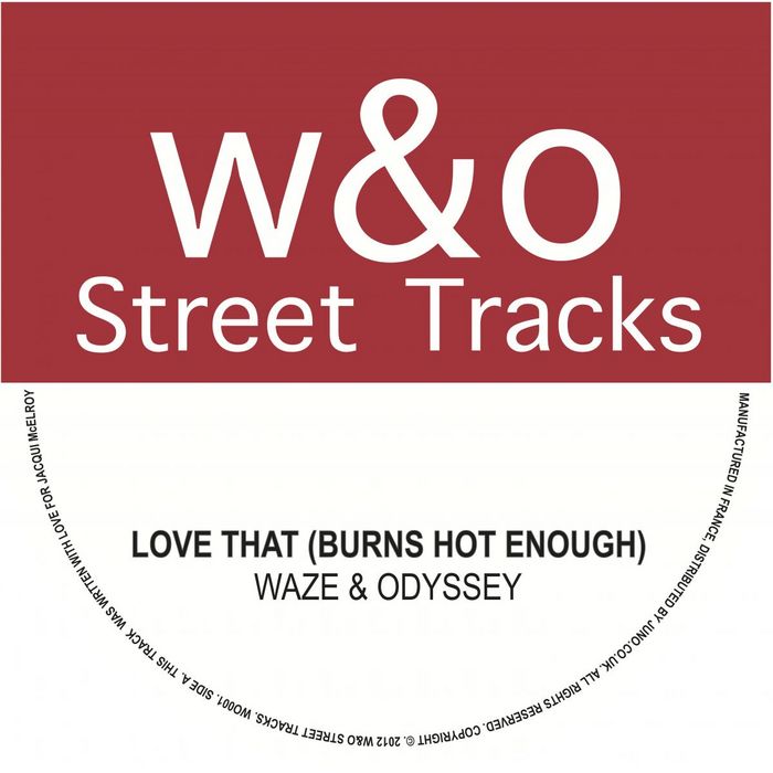 WAZE & ODYSSEY - Love That Burns (Hot Enough)