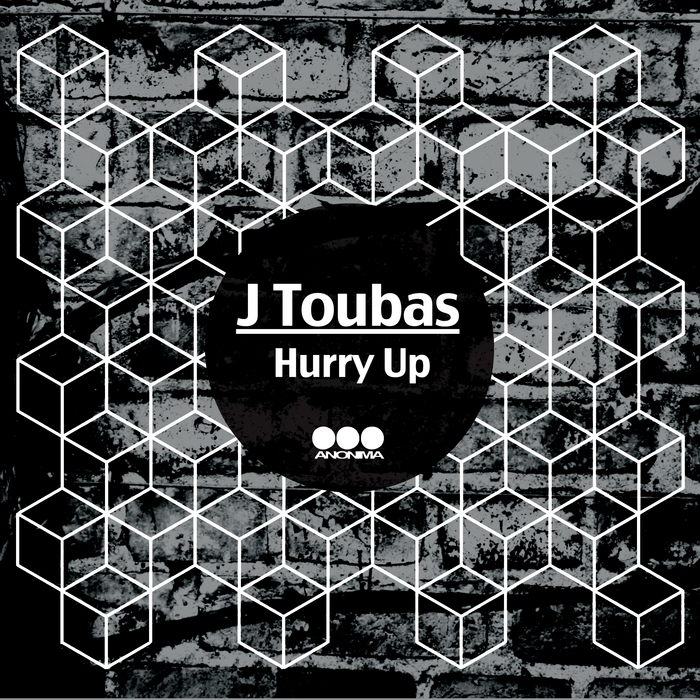 J TOUBAS - Hurry Up