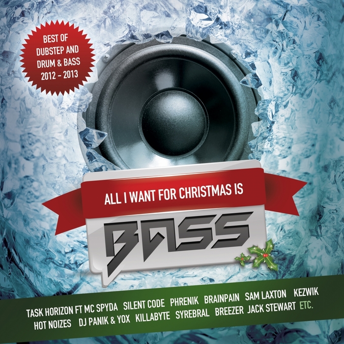 Various All I Want For Christmas Is Bass Best Of Dubstep & Drum