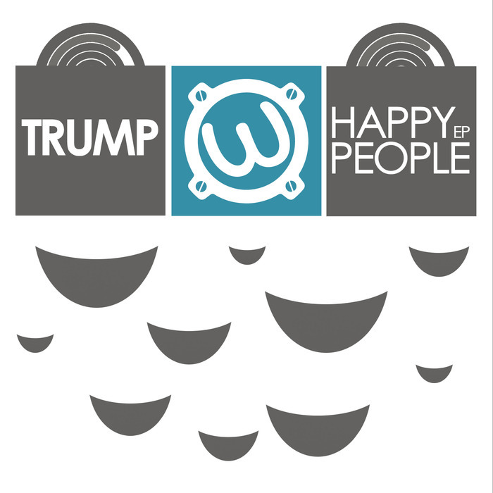 TRUMP - Happy People EP