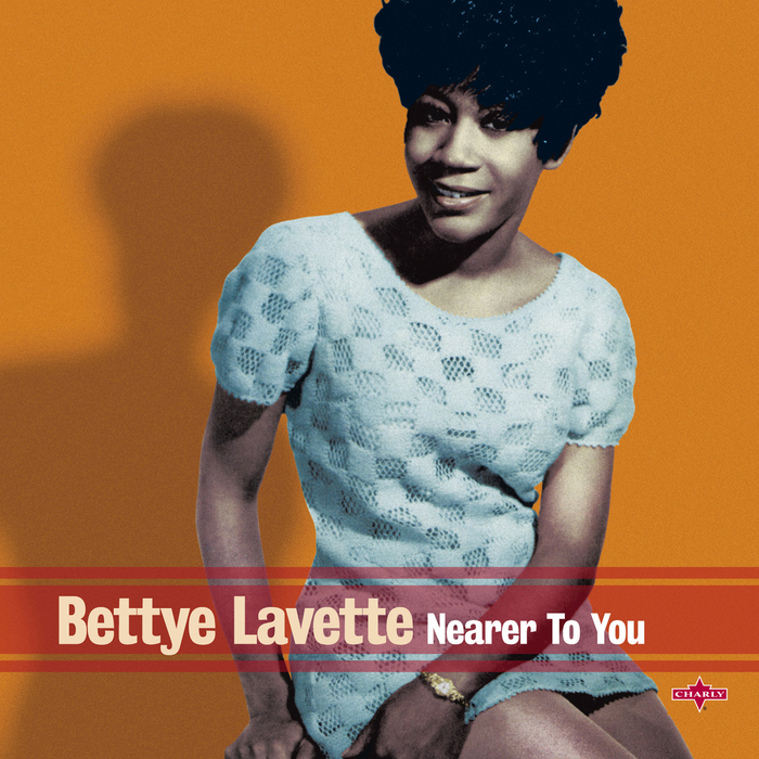 LAVETTE, Bettye - Nearer To You