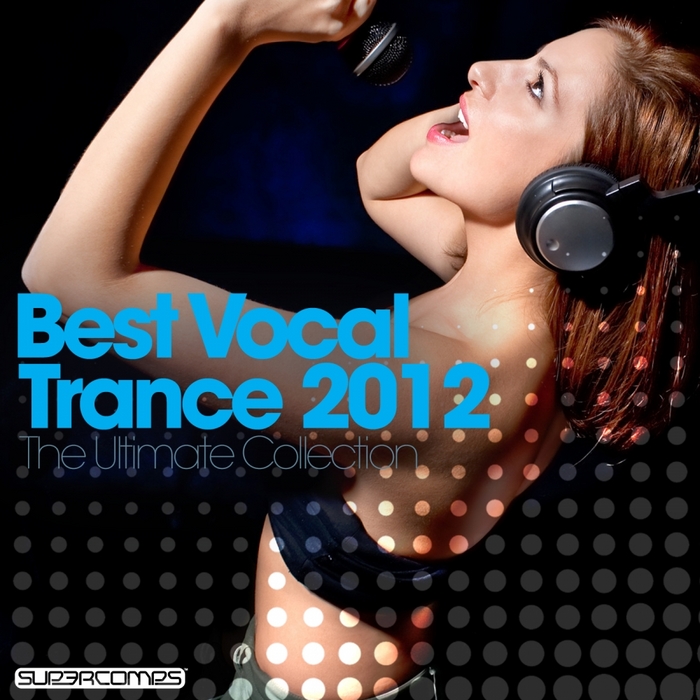 VARIOUS - Best Vocal Trance 2012: The Ultimate Collection