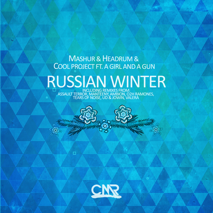 MASHUR/HEADRUM/COOL PROJECT FEAT A GIRL & A GUN - Russian Winter