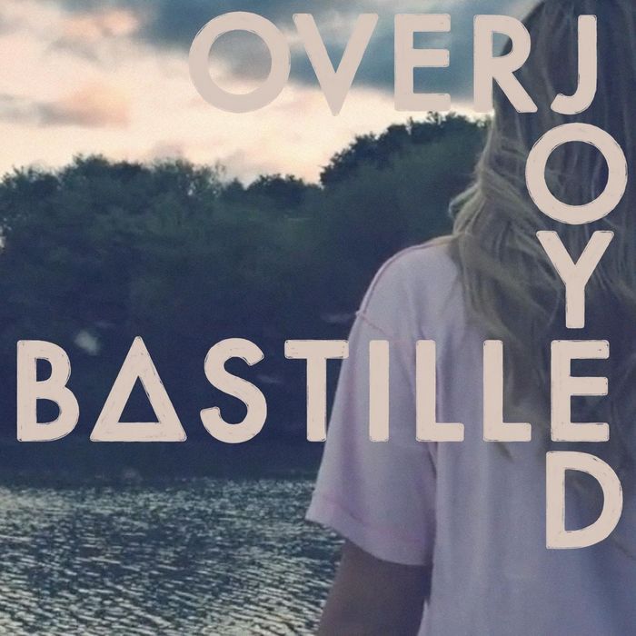 BASTILLE - Overjoyed