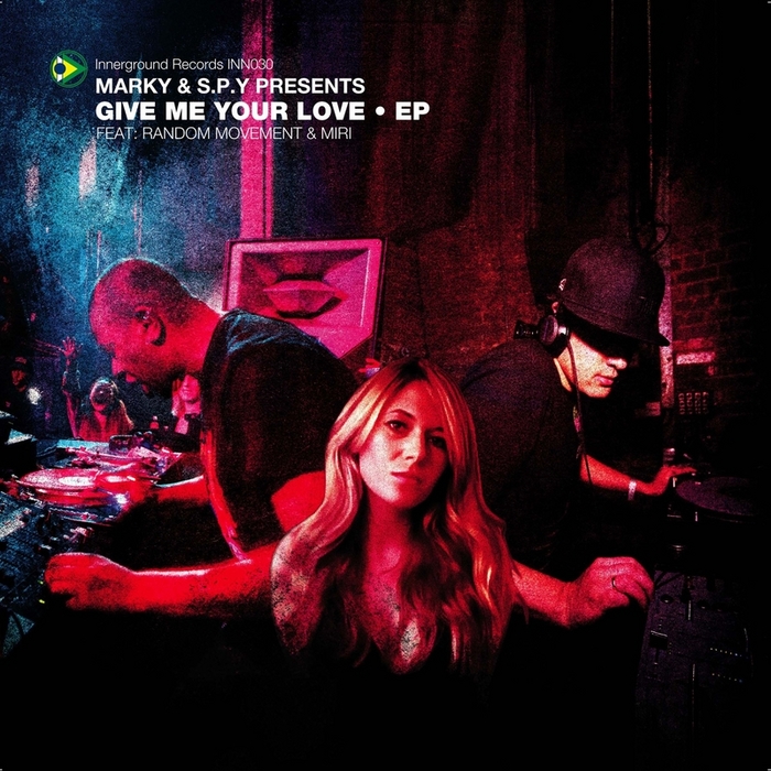 DJ MARKY/SPY - Give Me Your Love EP