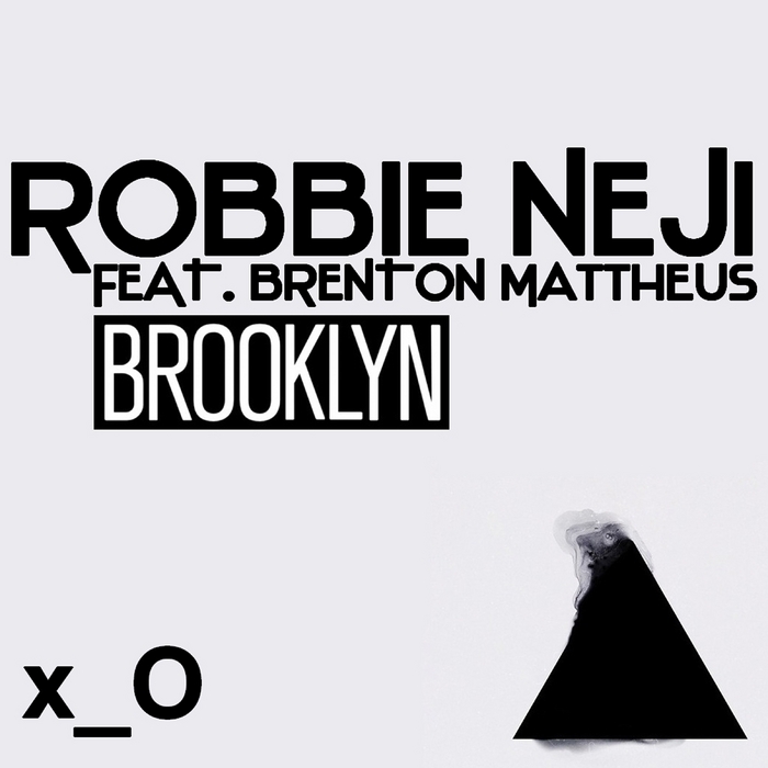 NEJI, Robbie feat BRENTON MATTHEUS - Brooklyn (remixes)