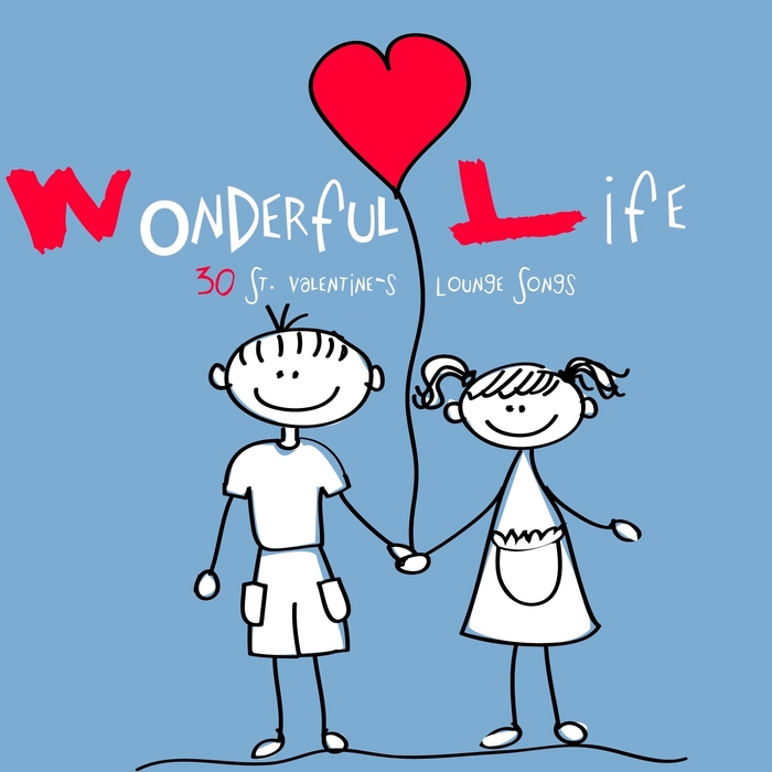 VARIOUS - Wonderful Life: 30 St Valentine's Lounge Songs