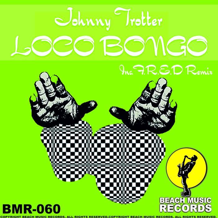 JOHNNY TROTTER - Loco Bongo