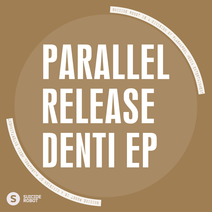 PARALLEL RELEASE - Denti EP