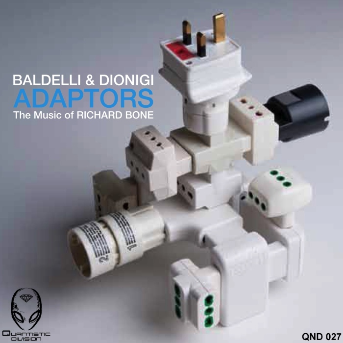 BALDELLI/DIONIGI - Adaptors The Music Of Richard Bone