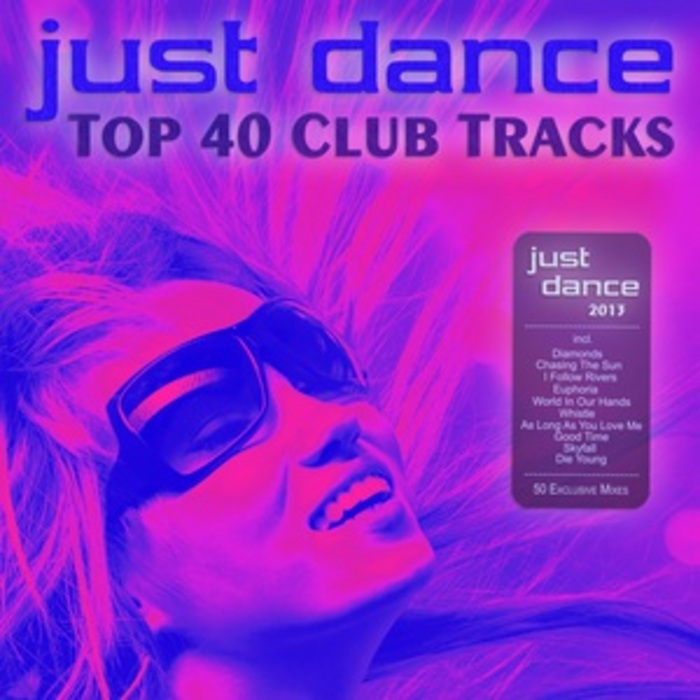VARIOUS - Just Dance 2013: Top 40 Club Electro & House Hits