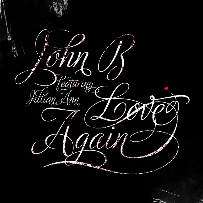 JOHN B feat JILLIAN ANN - Love Again