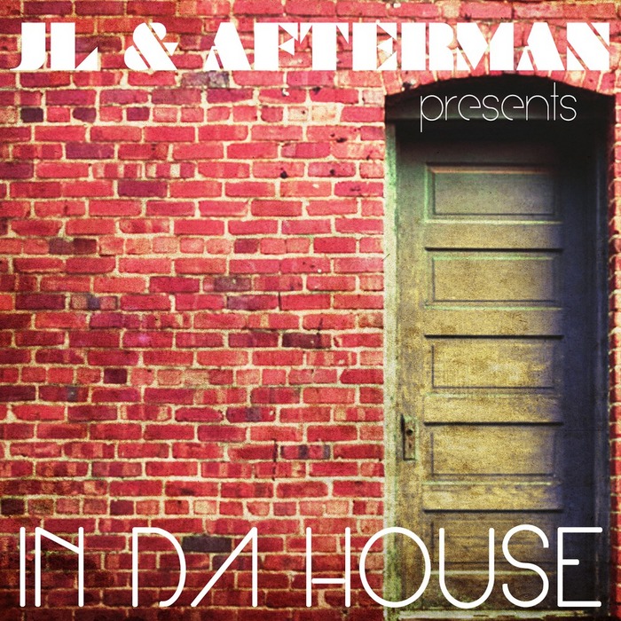 JL/AFTERMAN/VARIOUS - JL & Afterman Present In Da House
