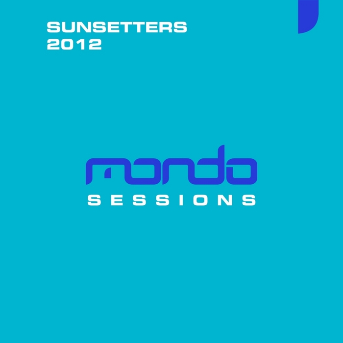 VARIOUS - Mondo Sessions Sunsetters 2012