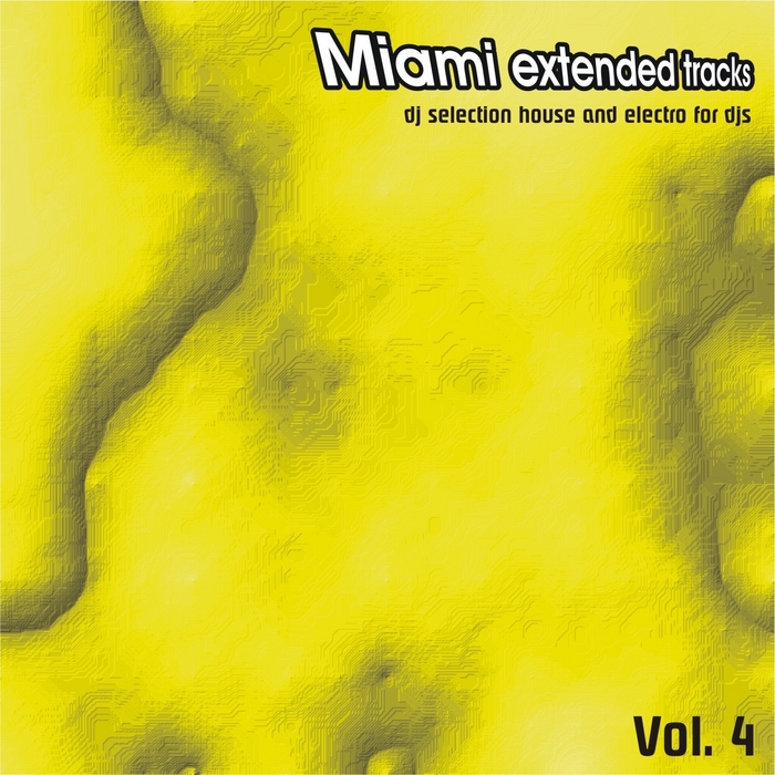 UNITED DJ - Miami Extended Tracks Vol 4: DJ Selection & Electro For DJs