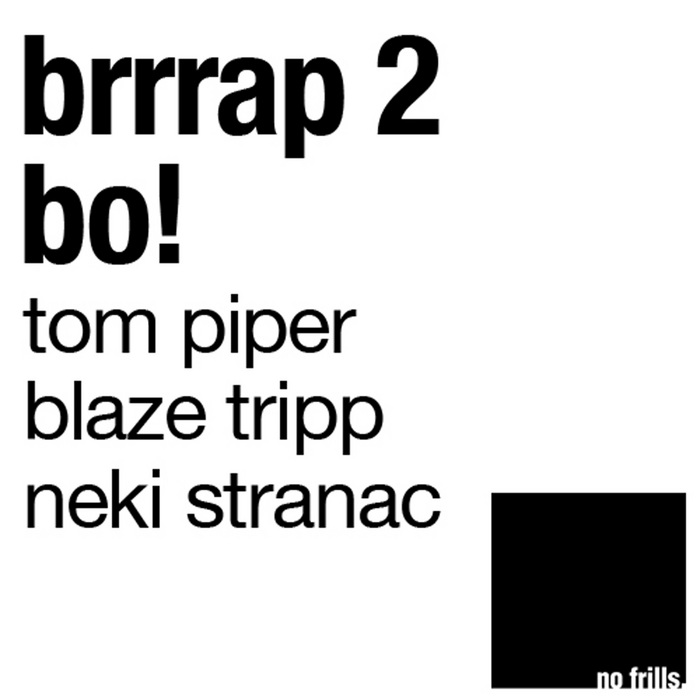 PIPER, Tom/BLAZE TRIP/NEKI STRANAC - Brrrap 2