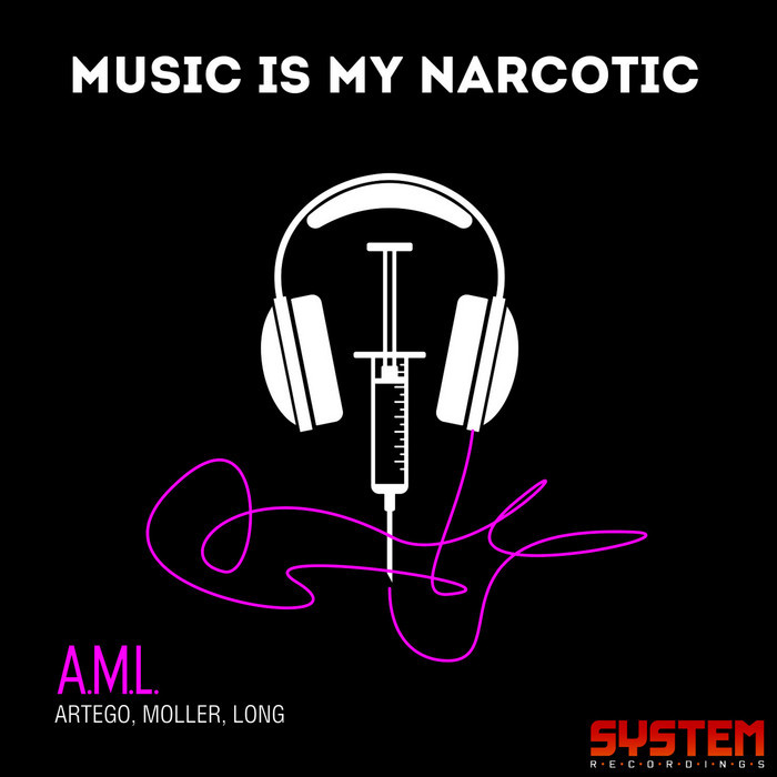 AML - Music Is My Narcotic