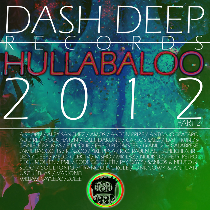 VARIOUS - Dash Deep Records 2012 Hullabaloo Part 2