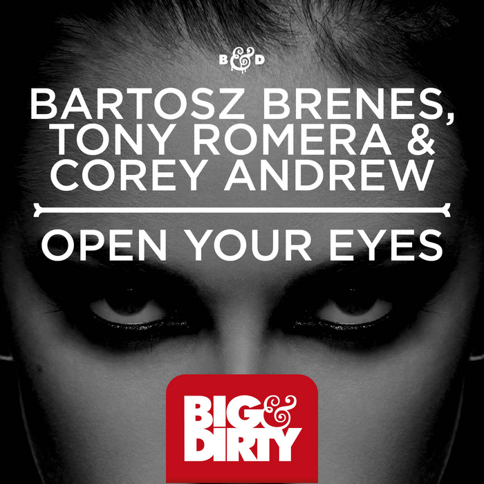 BRENES, Bartosz/TONY ROMERA/COREY ANDREW - Open Your Eyes