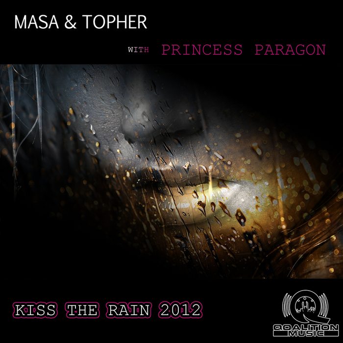 MASA & TOPHER with PRINCESS PARAGON - Kiss The Rain 2012