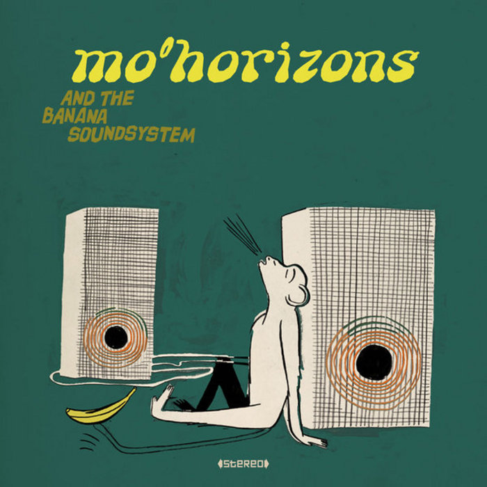 MO HORIZONS - Mo' Horizons & The Banana Soundsystem