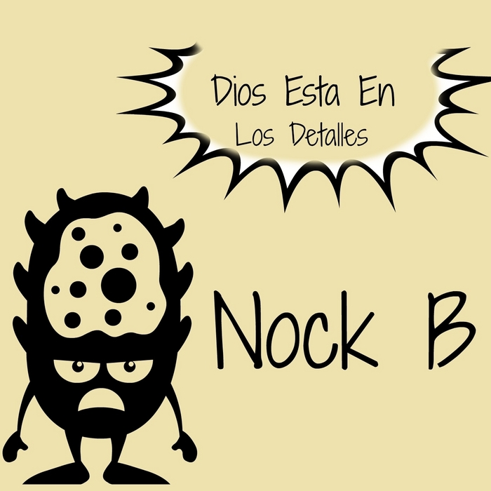 NOCK B - Dios Esta En Los Detalles EP