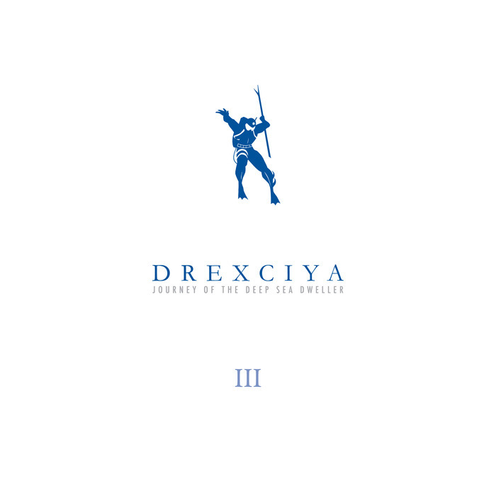 DREXCIYA - Journey Of The Deep Sea Dweller III