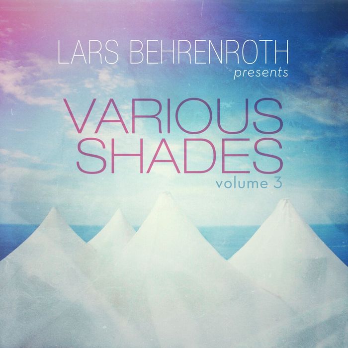 BEHRENROTH, Lars/VARIOUS - Lars Behrenroth Presents Various Shades Vol 3