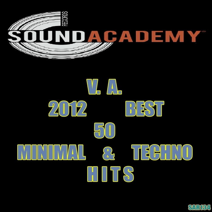 VARIOUS - 2012 Best 50 Minimal & Techno Hits