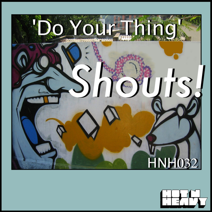 SHOUTS - Do Your Thing